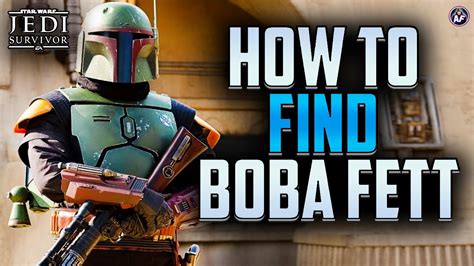 How To Find Boba Fett In Star Wars Jedi Survivor Youtube
