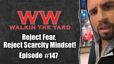 Reject Fear Reject Scarcity Mindset Wes Watson Youtube