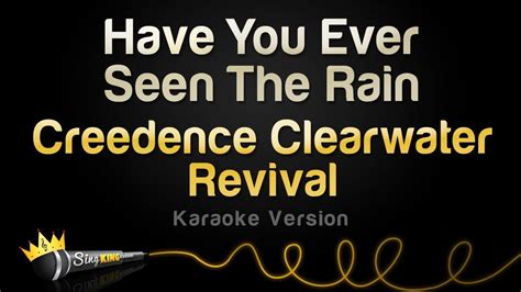 Creedence Clearwater Revival Have You Ever Seen The Rain Karaoke