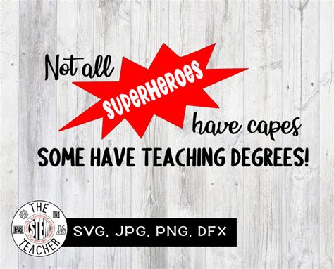 Not All Superheroes Have Capes Some Have Teaching Degrees Svg Teacher