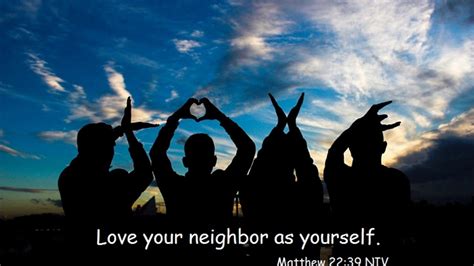 Love Your Neighbor As Yourself Matthew 2239 Youtube