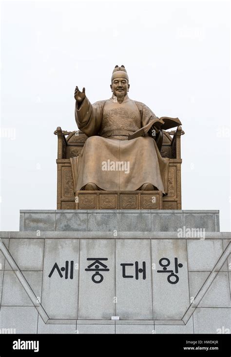 Statue Of Sejong The Great Sejong Daewang The Fourth King Of The