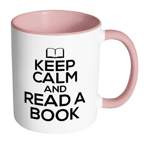 Keep Calm And Read A Book Accent Mugs Books To Read Mugs Books