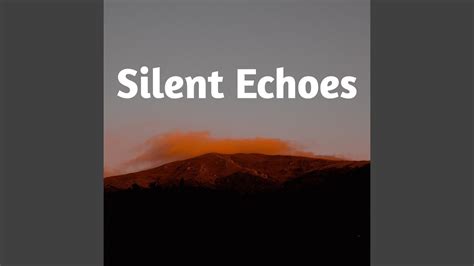 Silent Echoes - YouTube