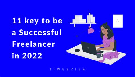 11 Key To Be A Successful Freelancer In 2022 Ti Web View