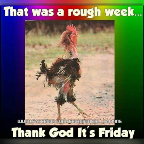 That Was A Rough Weekthank God Its Friday Pictures Photos And