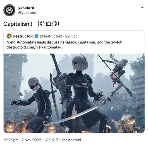 オードリーaudrey On Twitter Rt Aitaikimochi I Yoko Taro Am A Slave To Capitalism So I Will