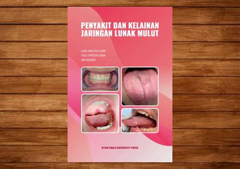 Penyakit Dan Kelainan Jaringan Lunak Mulut Syiah Kuala University Press