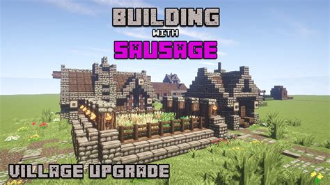 Minecraft Building With Sausage Village Upgrade Youtube