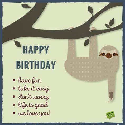 Funny birthday wishes don't require a lot of effort. Funny Birthday Wishes for your Family & Friends