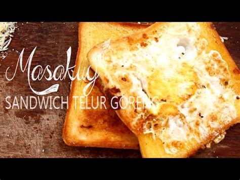 Campur telur yang sudah hancur dengan mayones, aduk sampai rata. Resep Membuat Sandwich Telur Goreng - YouTube
