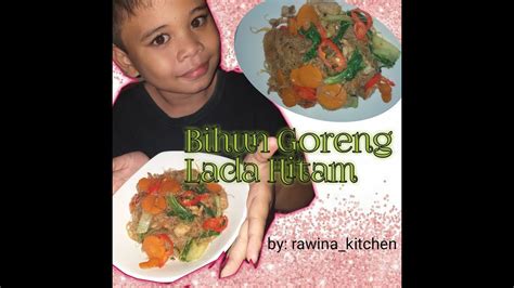 Bihun garam secukupnya penyedap bawang merah bawang putih lada. BIHUN GORENG LADA HITAM | cara memasak bihun dengan tambahan saos lada hitam bikin ketagihan ...