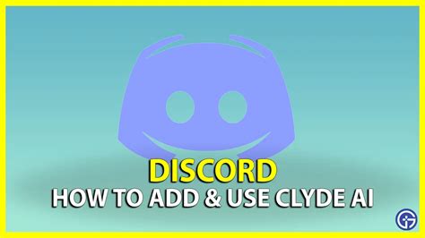 How To Install Use Clyde Ai On A Discord Server Gamer Tweak