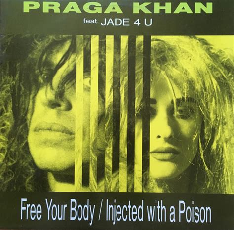 praga khan feat jade 4 u free your body injected with a poison 1991 vinyl discogs