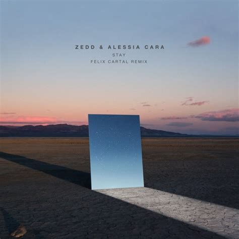 Stream Zedd And Alessia Cara Stay Felix Cartal Remix By Felix Cartal