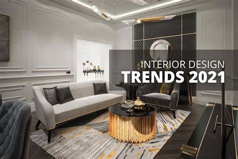 2021 Interior Design Ideas Interior Design Trends 2021 10 Hottest Home