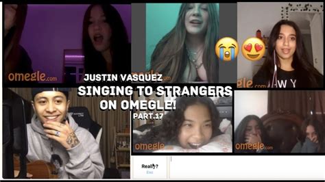 singing to strangers on omegle part 17 youtube