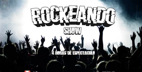 Rockeando Show Área De Cultura