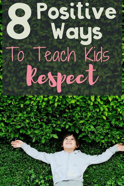8 Positive Ways To Teach Respect To Your Kids Teaching Kids Respect