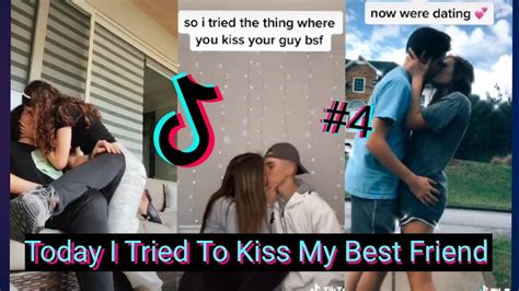 Today I Tried To Kiss My Best Friend ~ Tiktok Compilation 4 😍😘 Ttv Youtube