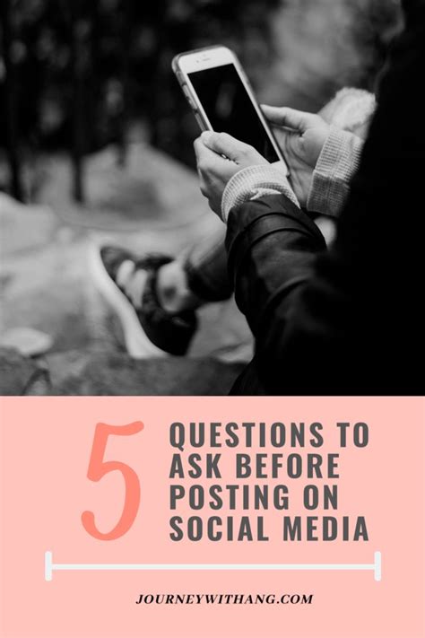 5 Questions To Ask Before Posting On Social Media Journey With Ang Social Media Questions
