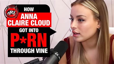 How Anna Claire Clouds Got Into Prn Through Vine Youtube
