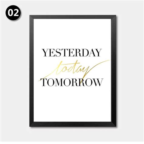 Yesterday Now Tomorrow Motivational Poster Wall Art Printing On Wall M