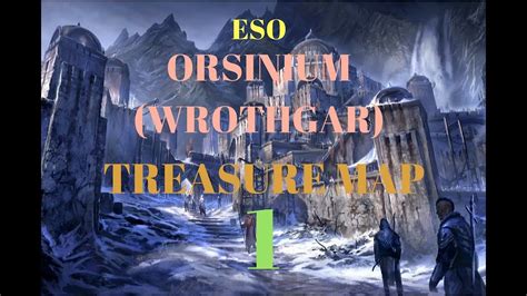 ESO ORSINIUM WROTHGAR TREASURE MAP 1 YouTube
