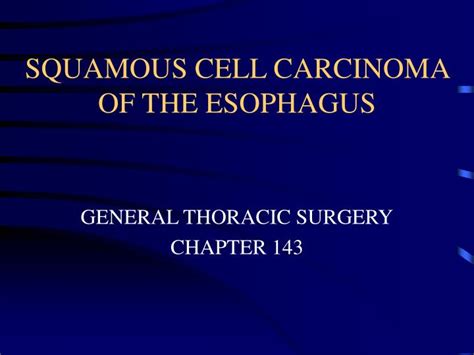 Ppt Squamous Cell Carcinoma Scc Of The Esophagus Is One Of The Most