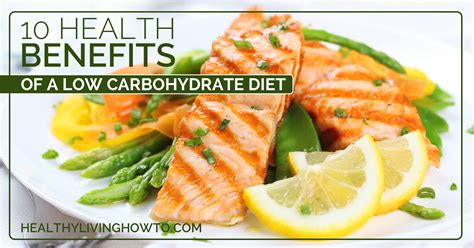 10 Health Benefits Of A Low Carbohydrate Diet Healthy
