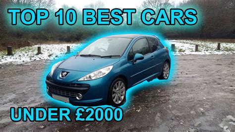 · finding used cars under $ 2000 can be a bit of a minefield because, let's be honest, their best years are going to be behind them now. TOP 10 BEST CHEAP CARS 2018 UNDER £2000 PART 2 - YouTube