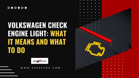 Volkswagen Check Engine Light What It Means And What To Do Apex Euro
