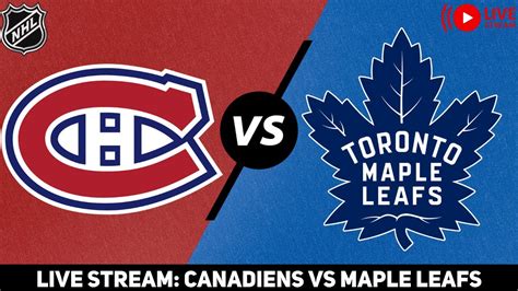 Montreal Canadiens Vs Toronto Maple Leafs Live Game Reaction And Play By