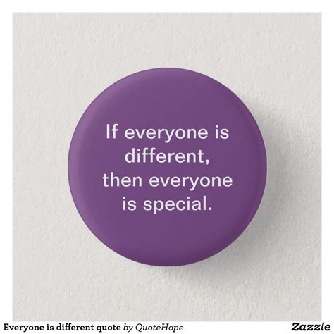 Everyone is different quote button | Everyone is different quotes, Different quotes, Quotes for kids