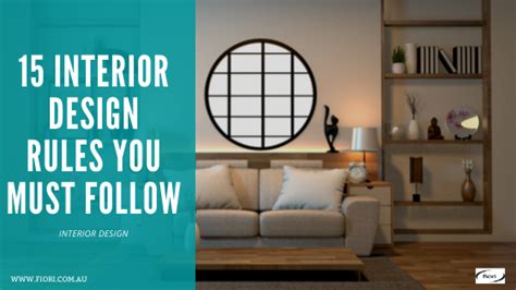 15 Interior Design Rules You Must Follow Fiori Bringing Your Home