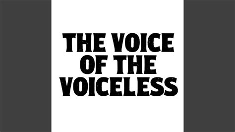 Voice Of The Voiceless Youtube