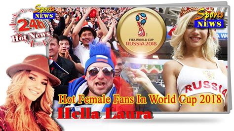 Hot Female Fans In World Cup 2018 Youtube