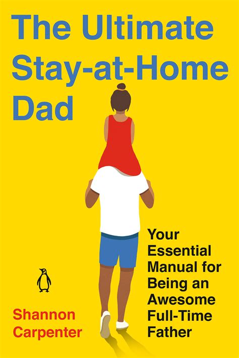 The Ultimate Stay At Home Dad By Shannon Carpenter Penguin Books