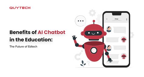 Benefits Of Ai Chatbot In The Education The Future Of Edtech