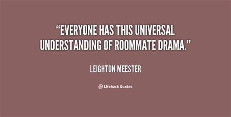 These are the best examples of roommate quotes on poetrysoup. Roommates Quotes. QuotesGram
