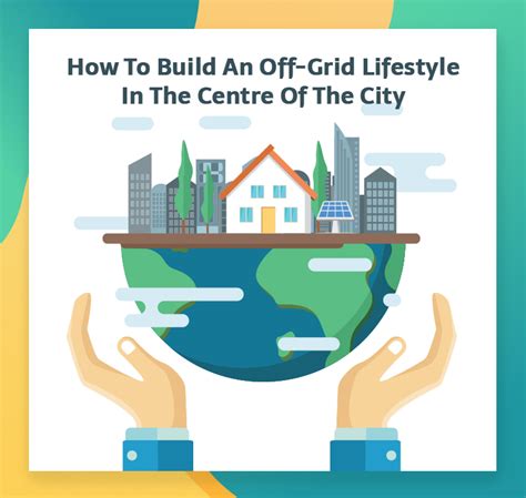 Ways To Build The Off Grid Lifestyle While Living In A City