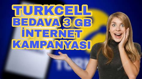 TURKCELL BEDAVA 3 GB İNTERNET KAMPANYASI 2022 YouTube