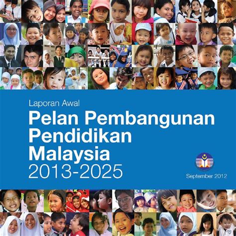 Pelan ini melakarkan visi sistem pendidikan dan aspirasi murid yang dapat. Pelan Pembangunan Pendidikan Malaysia 2013-2015 ~ bahasa muara