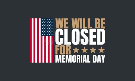 Memorial Day Background We Will Be Closed For Memorial Day Stock