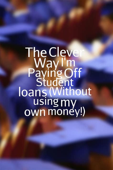 Maybe you would like to learn more about one of these? The Clever Way I'm Paying off Student Loans (Without using my own money | Paying off student ...