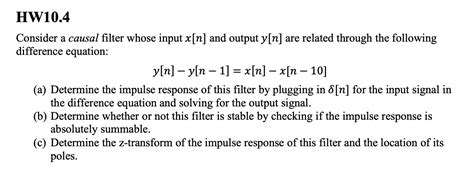 Solved Consider A Causal Filter Whose Input X N And Output