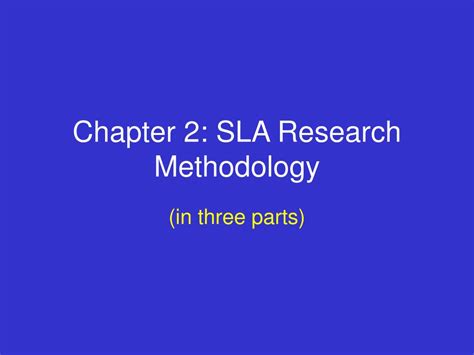 Deductive approach most often adopts a quantitative research methodology, which refers to the systematic empirical investigation of defined research hypotheses with the help of numerical in summary, the chapter covers the research approach and the methodology adopted on this research. PPT - Chapter 2: SLA Research Methodology PowerPoint ...