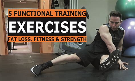 5 Functional Training Exercises for Fitness, Strength & Fat Loss ...