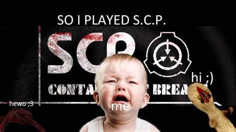 So I Played Scp Youtube
