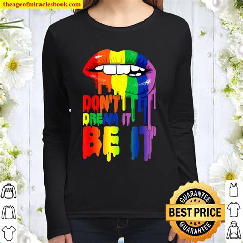 Dont Dream It Be It Gay Lgbt Pride 2021 Shirt Hoodie Long Sleeved